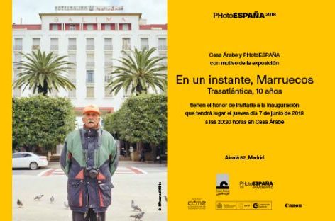مدريد: مؤسسة البيت العربي تحتضن المعرض الفوتوغرافي “لحظة، المغرب”.